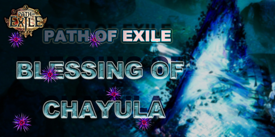 Everything About Path of Exile Blessing Of Chayula